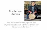 Rhythmus- Aufbau