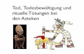 Tod, Todesbewältigung und rituelle Tötungen bei den Azteken