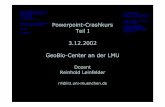 Powerpoint-Crashkurs Teil I 3.12.2002 GeoBio-Center an der LMU