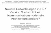 Neuere Entwicklungen in HL7 Version 3 – Ist HL7 ein ...
