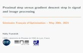 Proximal step versus gradient descent step in signal and ...