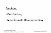 Seminar: -Entzündung -Monoklonale Gammopathien