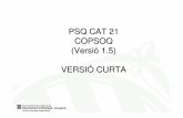 PSQ CAT 21 COPSOQ (Versió 1.5) VERSIÓ CURTA
