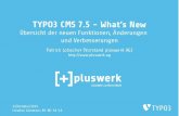 TYPO3 CMS 7.5 - Die Neuerungen - pluswerk