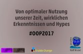 OOP2017 - Von optimaler Nutzung unserer Zeit, wirklichen Erkenntnissen und Hypes