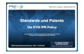 Standards und Patente -   weltbekannter Standards, z.B: GSM, UMTS, DECT, DVB oder TETRA ... ETSI GSM 03.19