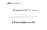 Handbuch ExpoVit e-dec -   e-dec Software zum Erstellen der Exportabwicklung mit e-dec Export Abholen und Archivieren der eVV Import Handbuch Stand Juni 2012