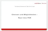 Chancen und Mglichkeiten - Real-time   Real-Time PCR Vervielfltigungsmethode fr Nukleinsuren (Prinzip der PCR) Zustzlich Mglichkeit der Quantifizierung