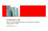 Rich Internet Applikationen entwickeln mit ADF Faces Rich Apps Oracle ADF 11g Architektur JSF ADF Faces JSF/ADFc Java EJB BAM BPEL ADF BC BI XML Swing Office Web Services Portlet Toplink