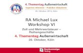 RA Michael Lux Workshop VI - customs-law. RA Michael Lux Workshop VI Zoll und Mehrwertsteuer â€“