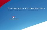 Swisscom TV bedienen .4 Erste Schritte Steuern Sie Ihr Fernsehger¤t und die Swisscom TV-Box mit