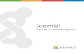 Joomla! .Erweiterbarkeit Keine Grenzen in Sicht! Joomla! ist ein modular aufgebautes System, das
