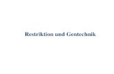 Restriktion und Gentechnik - .Einteilung 1.) Restriktion - Restriktionsenzyme - Southern Blotting