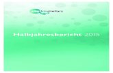 Halbjahresbericht 2015 - .Dr. h.c. Rolf G. Werner verpflichten konnten. ... lichen Kompetenzen im