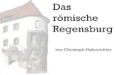 Regensburg while the Roman Empire / Regensburg w¤hrend des R¶merzeitalters