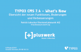 TYPO3 CMS 7.4 - Die Neuerungen - pluswerk