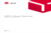 DPD Cloud Service ??06/2017 DPD Cloud Service - Webservice Dokumentation 3 Mchten Sie eine Freischaltung fr den DPD Cloud Webservice in unserem Livesystem, so