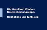 Die Havelland Kliniken Unternehmensgruppe R¼ckblicke und Ausblicke Die Havelland Kliniken Unternehmensgruppe. R¼ckblicke und Einblicke