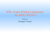 KRL  Kuka Robot Language f¼r KRC V5.3.5