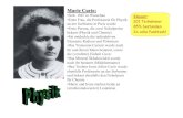 Marie Curie - .Marie Curie: â€¢Geb. 1867 in Warschau â€¢Erste Frau, die Professorin f¼r Physik an