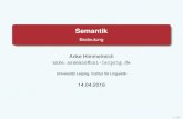 Semantik - home.uni- .Semantik Bedeutung Anke Himmelreich anke.assmann@uni-  Universitat