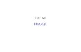 Teil XII NoSQL - dbse.ovgu.de I/ws2016/vorlesung/...  NoSQL Motivation f¼r NoSQL Kritik an RDBMS