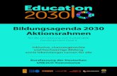 Bildungsagenda 2030 Aktionsrahmen - 2030...¢  Verantwortlich: Dr. Barbara Malina Deutsche UNESCO-Kommission