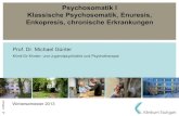 Prof. Dr. Michael G£¼nter - klinikum- Psychosomatik I Klassische Psychosomatik, Enuresis, Enkopresis,