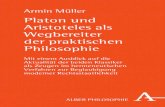 Platon und Aristoteles als Wegbereiter der praktischen ... Differenzen zwischen Platon und Aristoteles