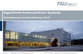 Algorithmik kontinuierlicher Systeme - cs10.tf.fau.de SS 2018 Diskretisierung und Quantisierung (2)