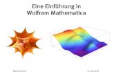 Eine Einf£¼hrung in Wolfram Mathematica Wolfram Mathematica Malte Koster 31.08.2016. Malte Koster 31.08.2016