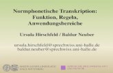 Normphonetische Transkription: Funktion, Regeln ... Normvorstellung: Rahmenbedingungen - gesellschaftliche