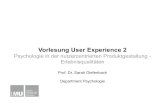 Vorlesung User Experience 2 - User Experience 2 Psychologie in der nutzerzentrierten Produktgestaltung