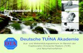 Deutsche TUINA Akademie Die Deutsche TUINA Akademie (DTA) Die Deutsche TUINA Akademie ist seit 2006
