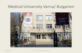 Medical University Varna/ Bulgarien Medical University Varna/ Bulgarien 09.04.2019 Dr. med. dent. Daniela