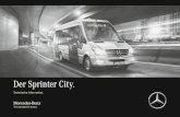 Der Sprinter City. Motor/Fahrwerk City 35 City 45 City 65 K City 65 City 77 City 45 RL Motor Mercedes-Benz