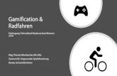 Gamification & Radfahren Gamification & Radfahren Fachtagung Fahrradland Niedersachsen/Bremen 2019 Mag
