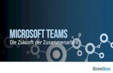 Microsoft Teams und die Zukunft der Teams und die Zukunft der Zusamآ  Lead Microsoft Teams Meetup Berlin