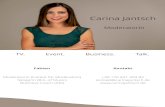 Moderatorin Carina Jantsch Moderatorin Fakten Moderatorin (Institut fأ¼r Moderation) Sأ¤ngerin (B.A.