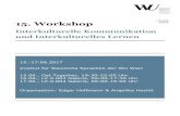 Interkulturelle Kommunikation und Interkulturelles Lernen 15. Workshop Interkulturelle Kommunikation