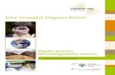 Der Urwald-Papier-Krimipapierwende- Der Bild- und Wort-Vortrag zeigt beispielhaft die Einzigartigkeit