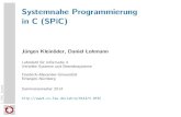 SystemnaheProgrammierung inC(SPiC) ... SystemnaheProgrammierung inC(SPiC) Jأ¼rgenKleinأ¶der,DanielLohmann