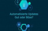 Drupal Updates automatisieren - Gut oder B¶se?