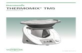 THERMOMIX TM5sa.?Hinweise fr Ihre Sicherheit 5 Der Thermomix TM5 ist fr den huslichen oder haushaltshnlichen Gebrauch bestimmt wie: â€“ Personalkchen in