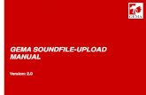 GEMA SOUNDFILE-UPLOAD MANUAL Mit dem GEMA Soundfile-Upload gibt es die M£¶glichkeit, der GEMA Soundfiles