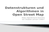 Datenstrukturen und Algorithmen in  Open Street  Map