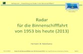 Radar fr die Binnenschifffahrt von bis heute - ccr-zkr.?19.12.2013 Radar fr die Binnenschifffahrt von 1953 bis heute (2013) Dipl.â€Ing.(FH) Hermann Haberkamp, Koblenz Seite 1