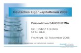 Deutsches Eigenkapitalforum 2008 -   Wirkstoff-Synthese bis 2014 Anwendungspatent: ... Investor Relations Margarita Hoch ...   Factbook mit weiterfhrenden Informationen: