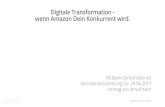 Digitale Transformation - wenn Amazon Dein Konkurrent wird. 4 Digitale Transformation Jeder Supermarkt