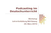 Podcasting im Deutschunterricht - PB Podcasting im Deutschunterricht Workshop Lehrerfortbildung NUI